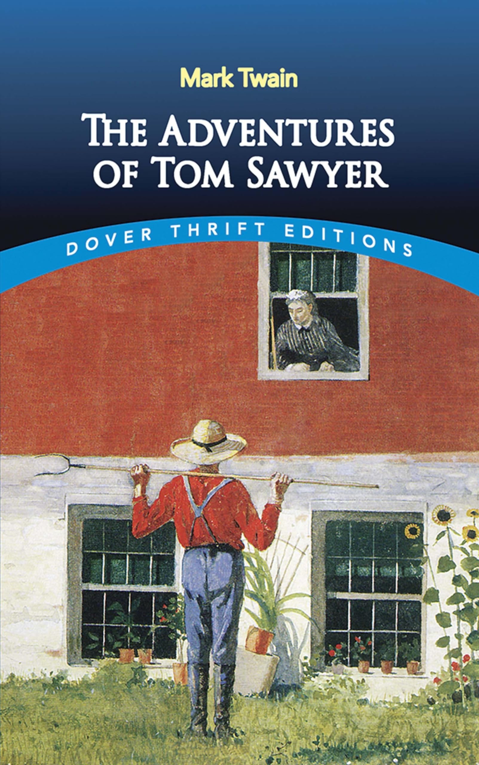 The Adventures Of Tom Sawyer (Dover Thrift Editions: Classic Novels),New