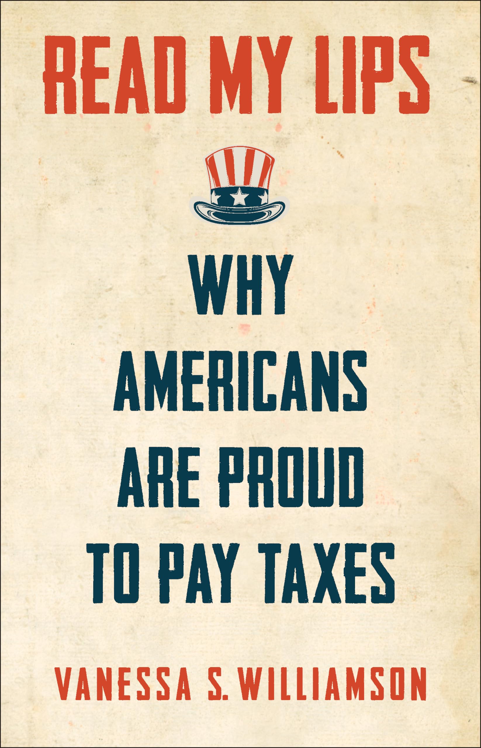 Read My Lips: Why Americans Are Proud to Pay Taxes,Used