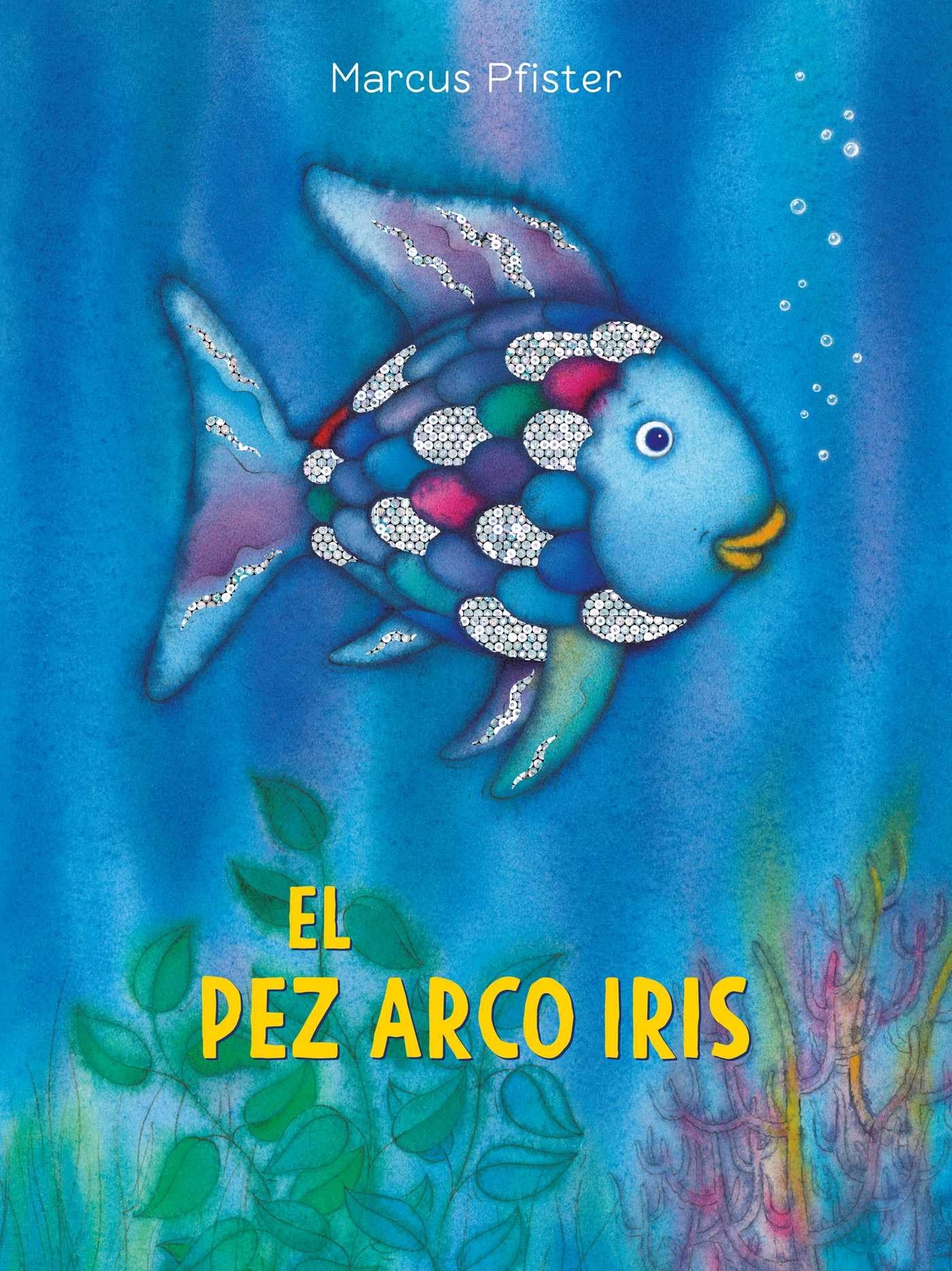 El Pez Arco Iris: (Spanish Edition) (Rainbow Fish),Used