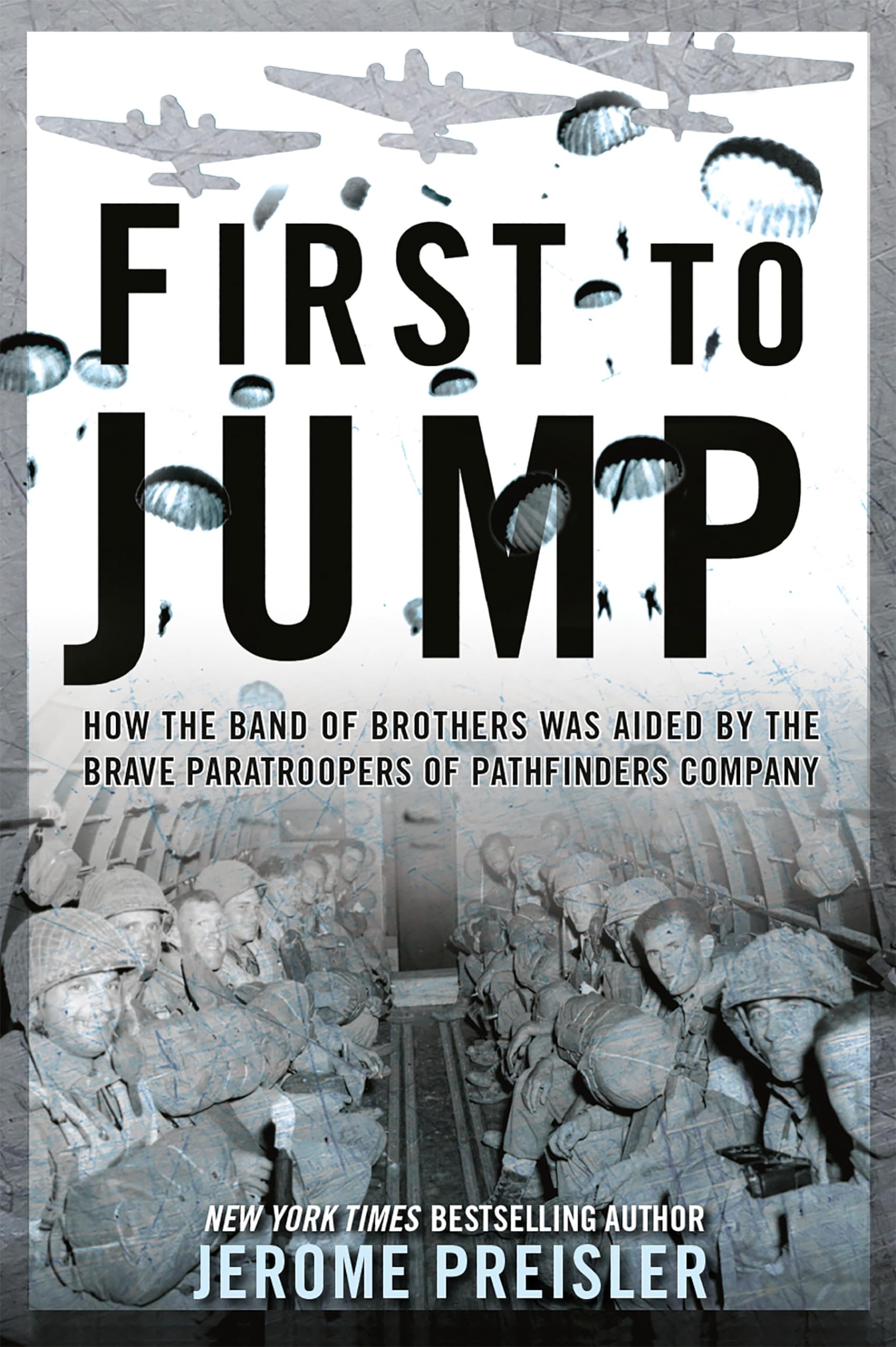 First to Jump: How the Band of Brothers was Aided by the Brave Paratroopers of Pathfinders Company,Used