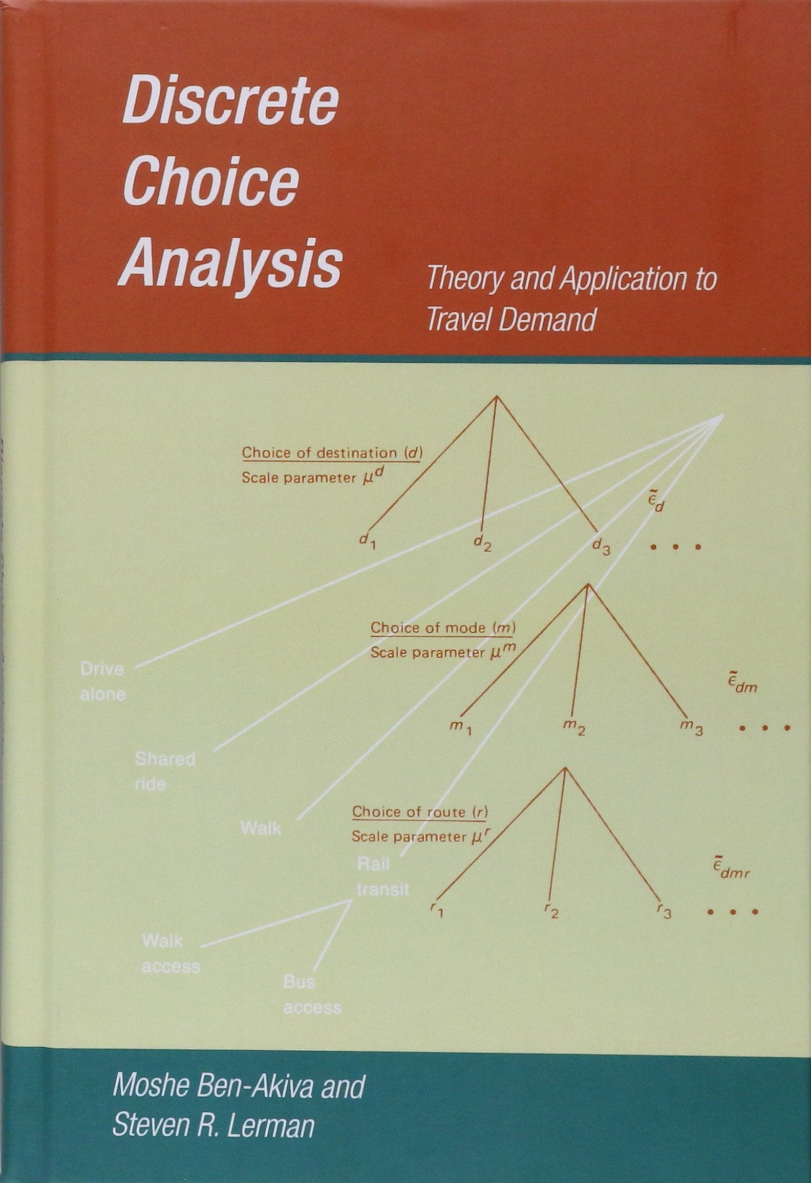 Discrete Choice Analysis: Theory and Application to Travel Demand (Transportation Studies) (Mit Press Series in Transportation S,Used