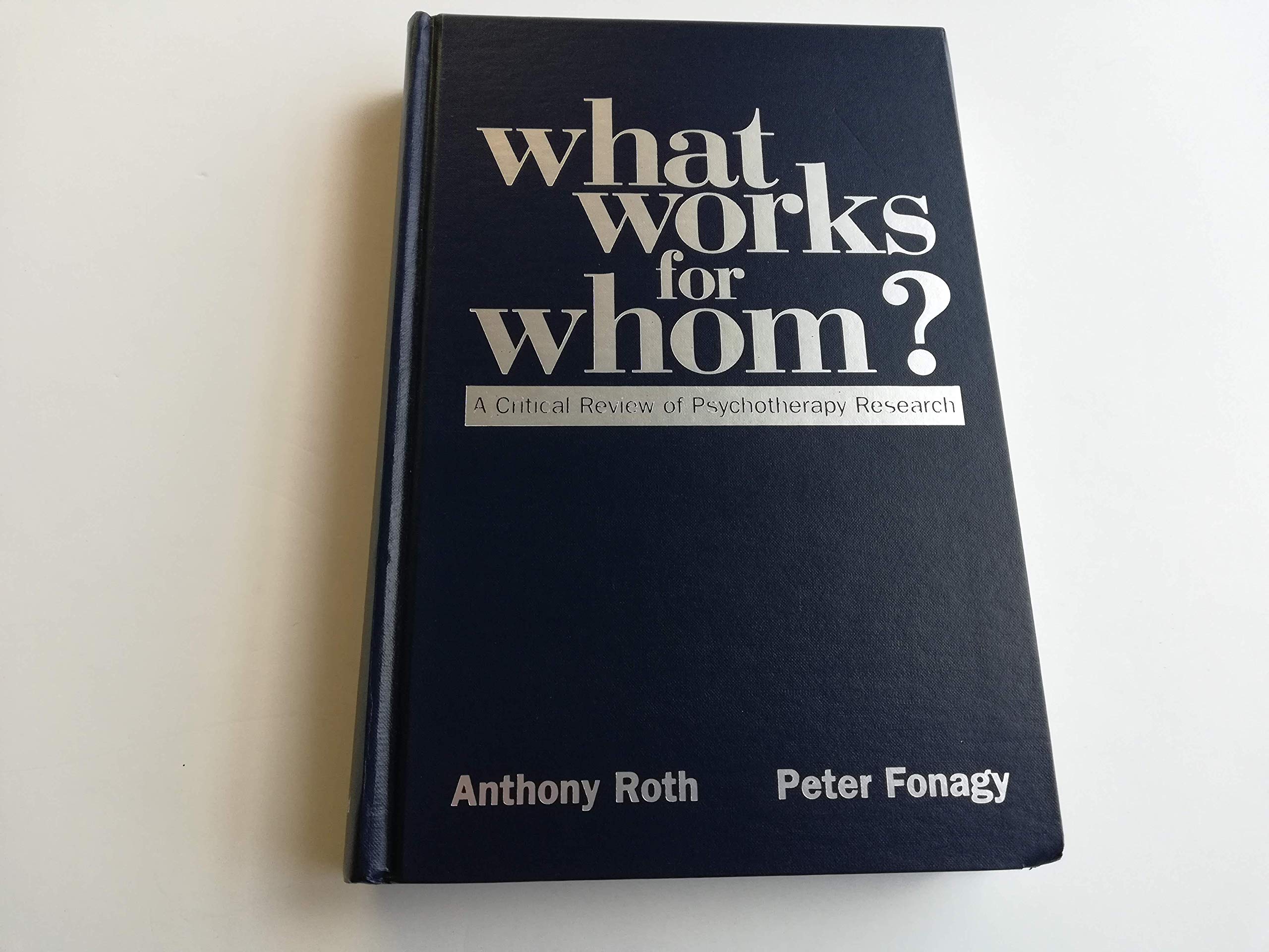 What Works for Whom?: A Critical Review of Psychotherapy Research,Used
