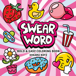 Swear Word: Bold And Easy Coloring Book