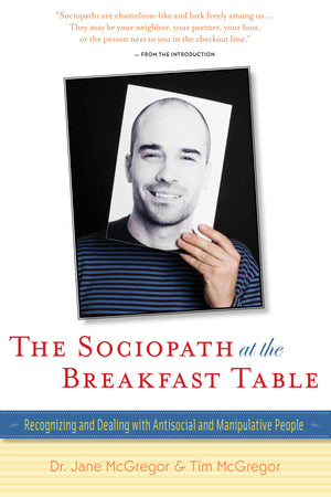The Sociopath at the Breakfast Table: Recognizing and Dealing With Antisocial and Manipulative People,Used