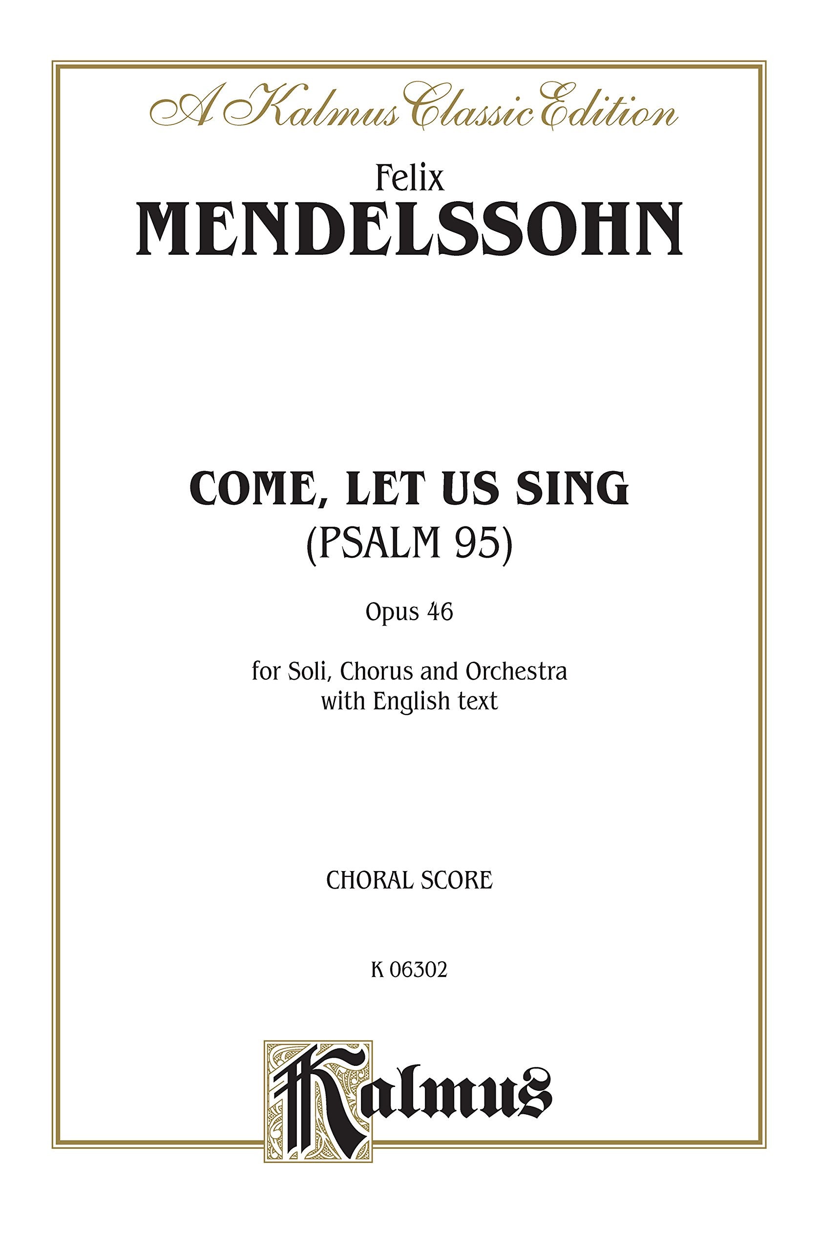 The 95th Psalm (O Come, Let Us Sing): SATB with SST Soli (Orch.) (English Language Edition) (Kalmus Edition),Used