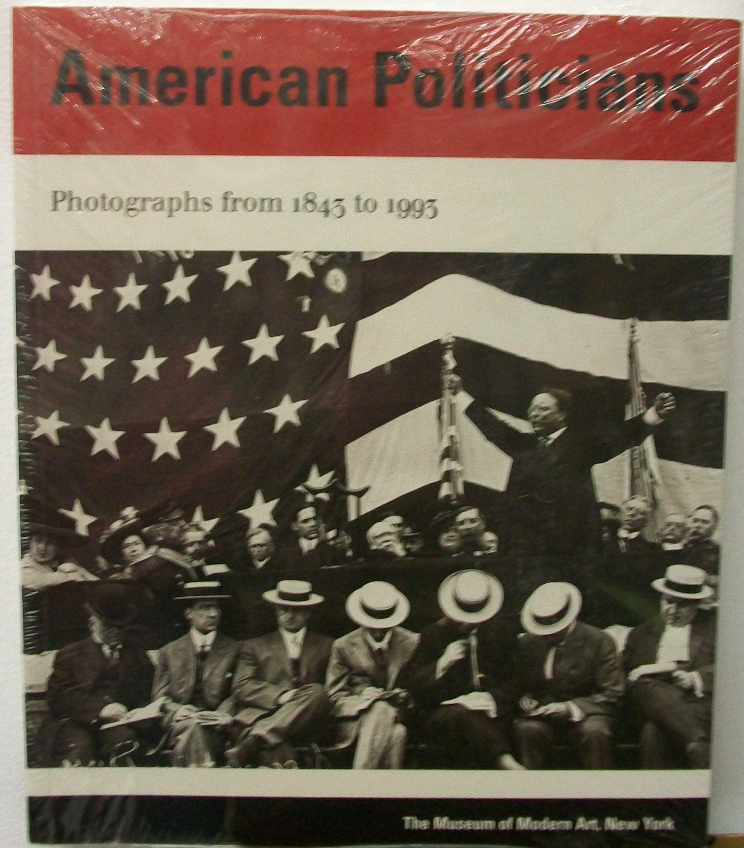 American Politicians Photographs 1843 to 1993,Used