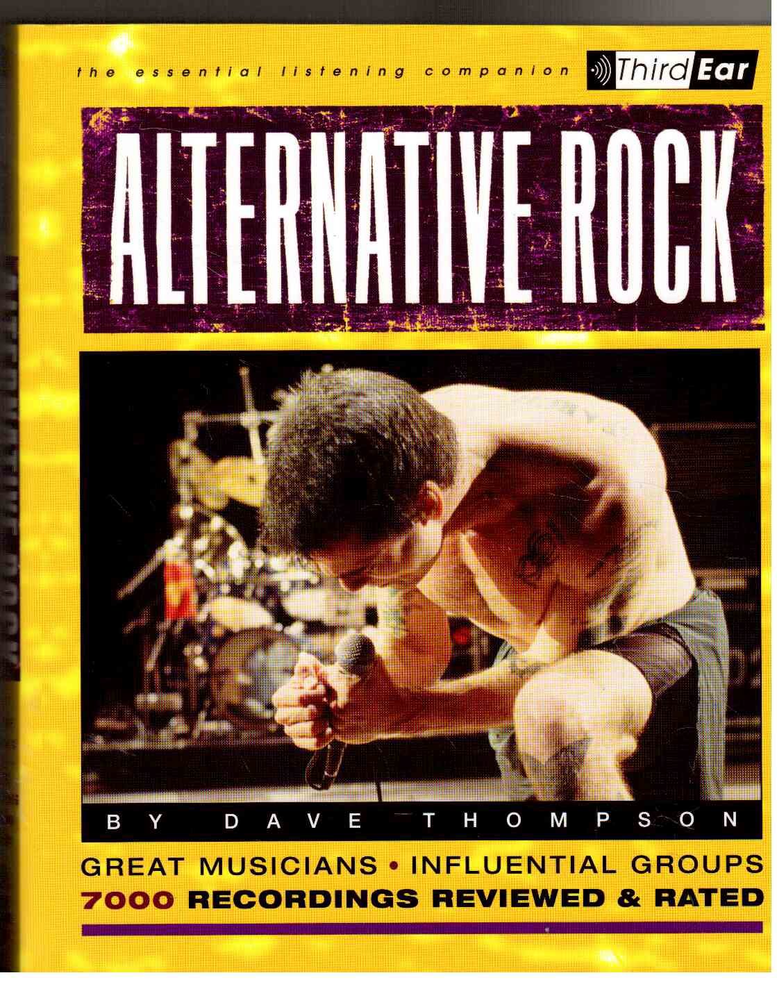 Alternative Rock : Third Ear  The Essential Listening Companion-used