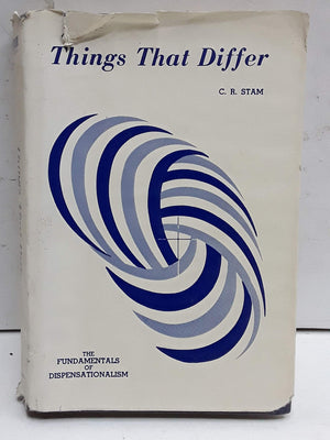 Things That Differ: The Fundamentals of Dispensationalism,Used