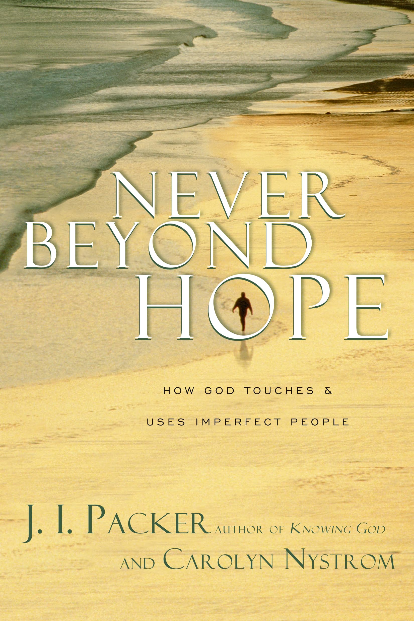 Never Beyond Hope: How God Touches and Uses Imperfect People,Used
