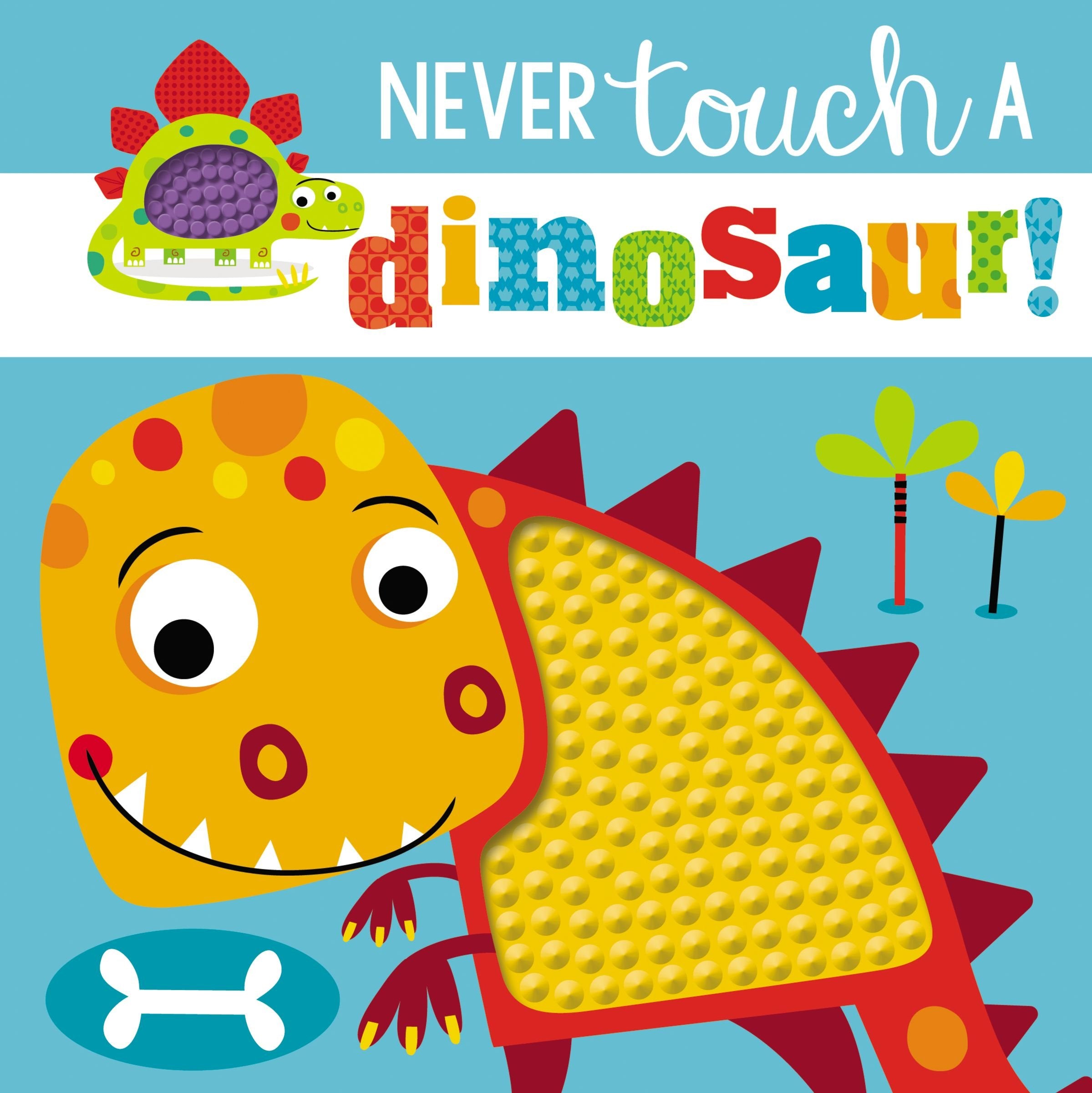 Touch and Feel: Never Touch a Dinosaur,Used