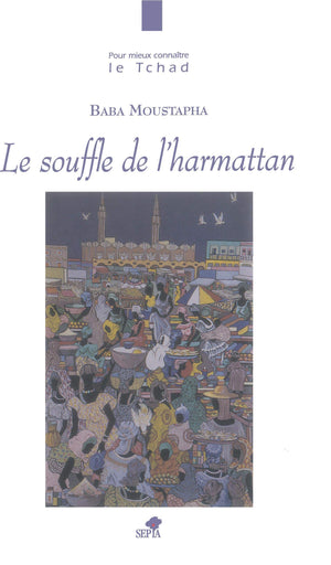 LE SOUFFLE DE L'HARMATTAN (French Edition),New