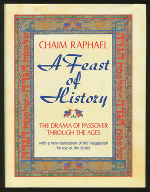 A Feast of History: The Drama of Passover Through the Ages : With a New Translation of the Haggadah for Use at the Seder (Englis,Used