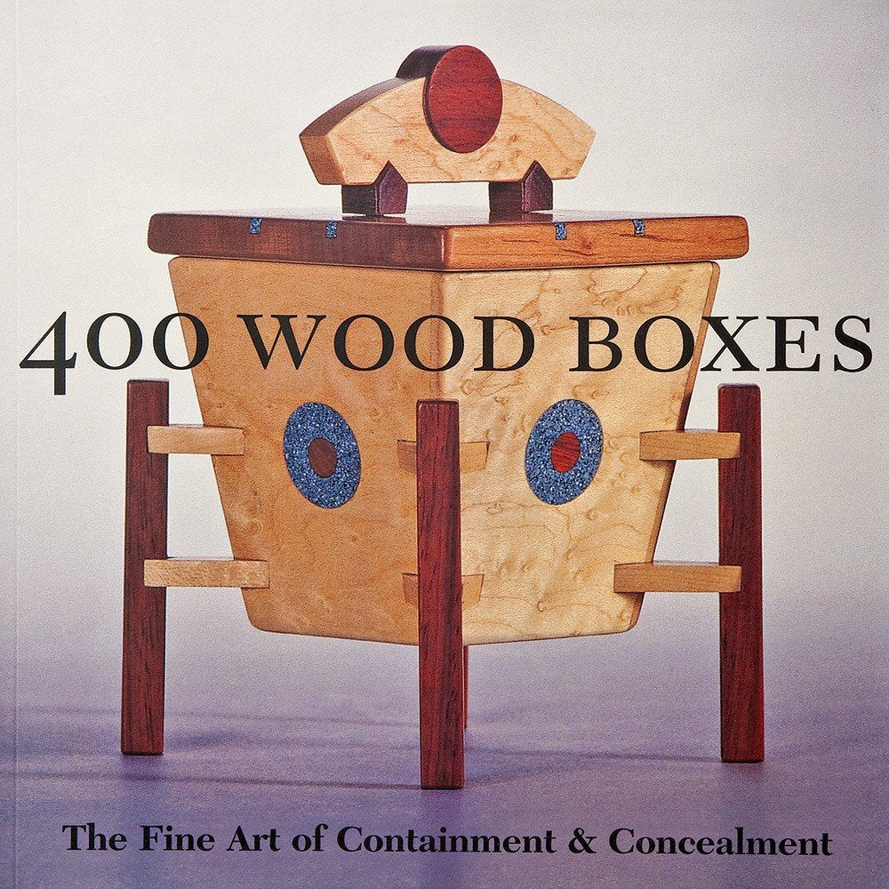 400 Wood Boxes: The Fine Art of Containment & Concealment (500 Series),New