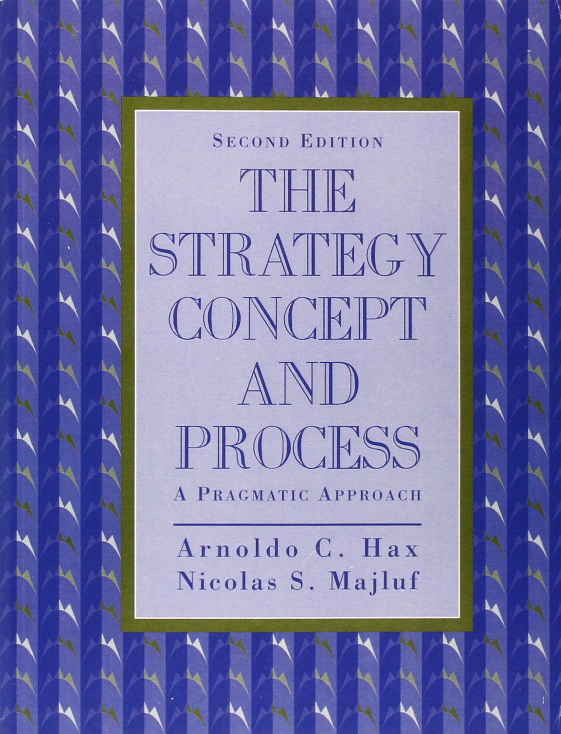 The Strategy Concept and Process: A Pragmatic Approach,Used
