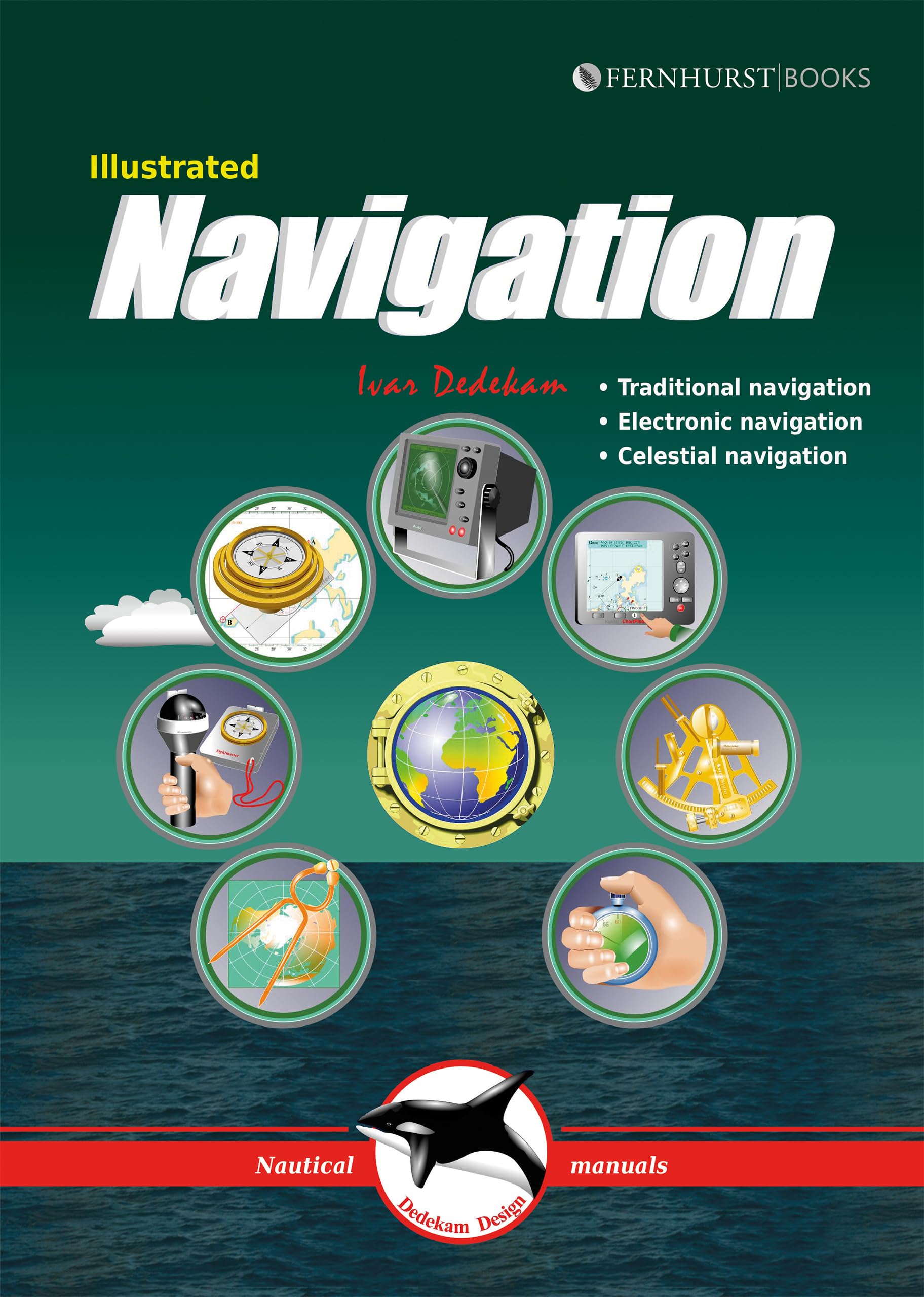 Illustrated Navigation: Traditional, Electronic & Celestial Navigation (Illustrated Nautical Manuals),Used