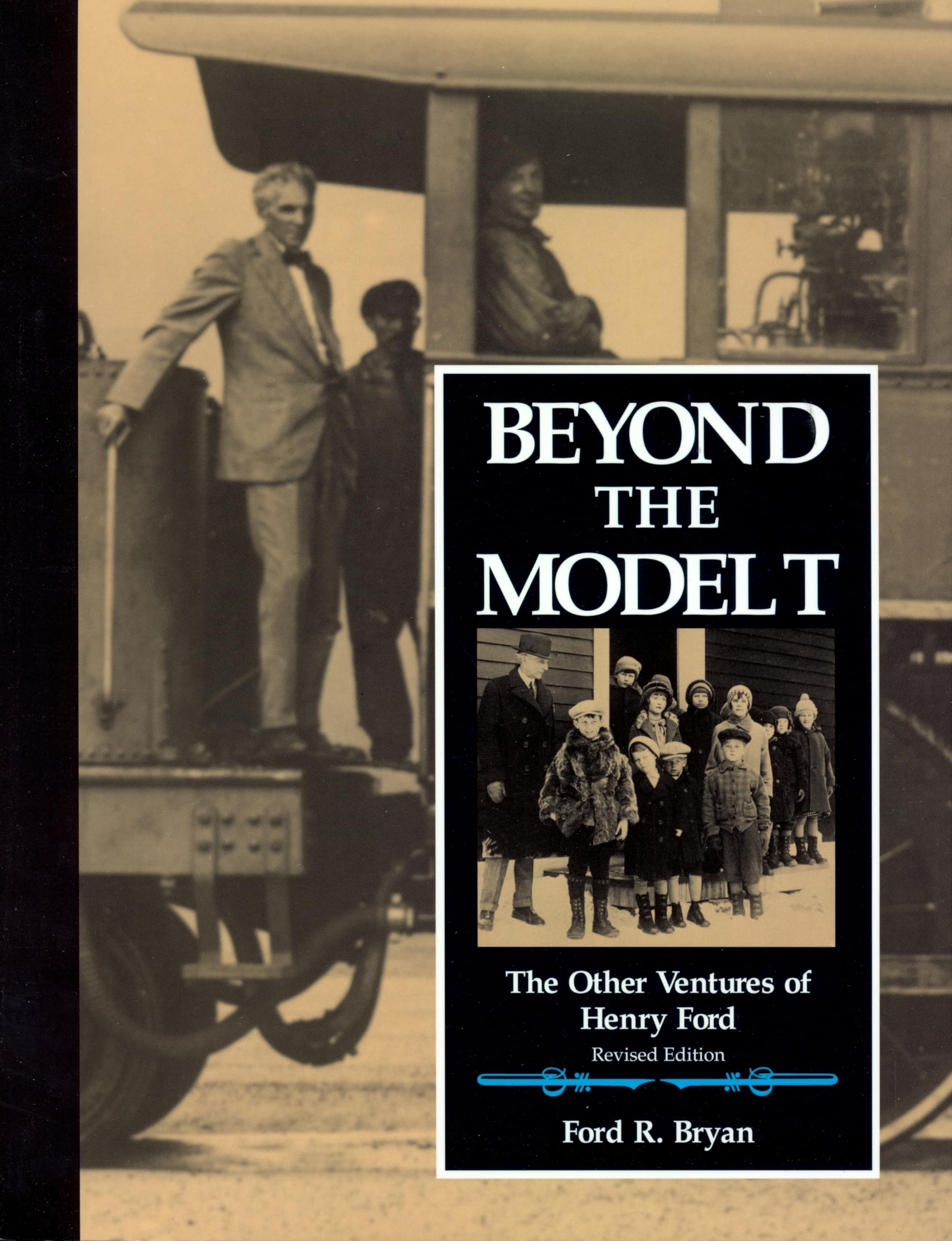 Beyond The Model T: The Other Ventures Of Henry Ford (Great Lakes Books),New