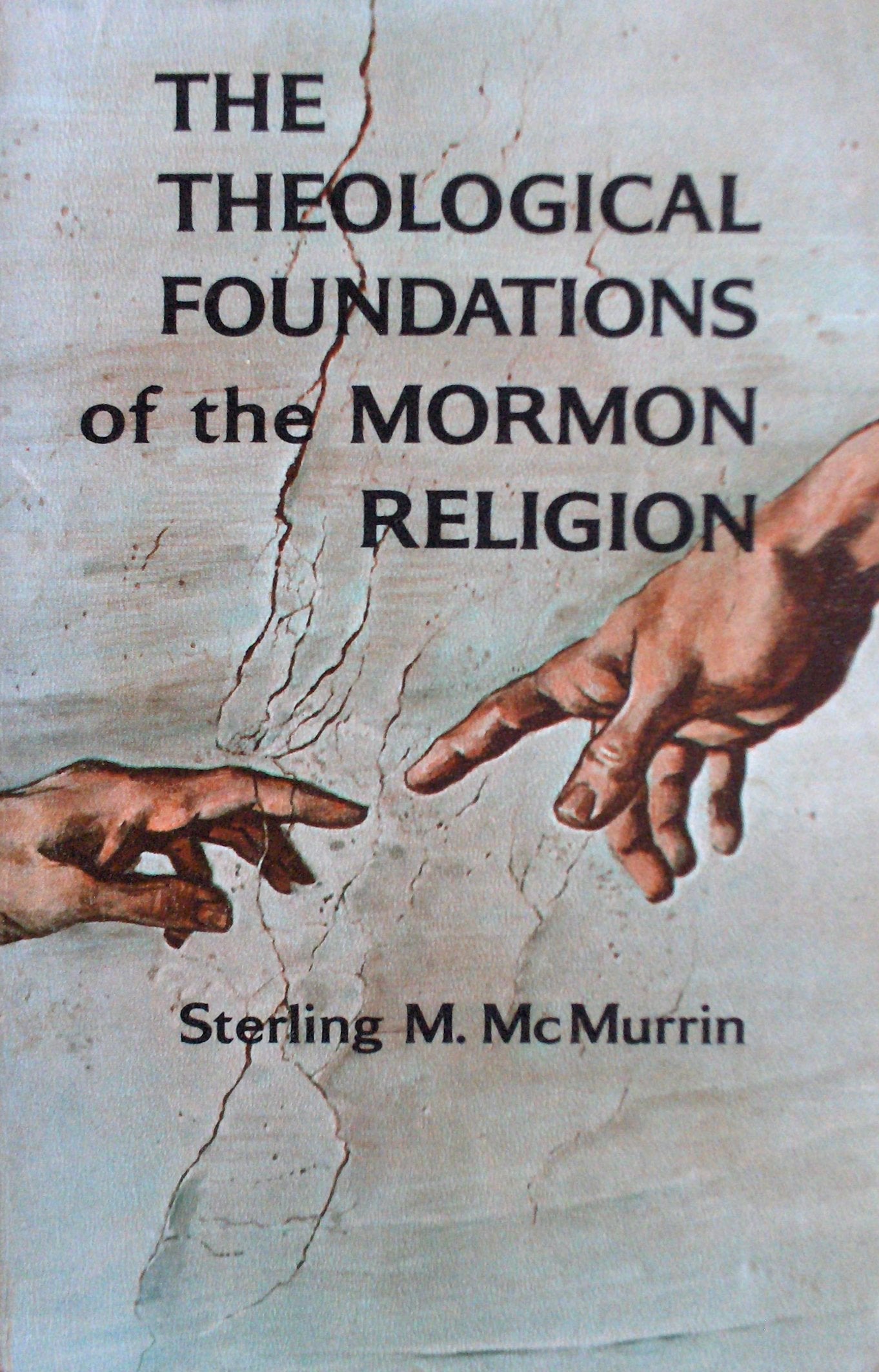 The Theological Foundations of the Mormon Religion,Used