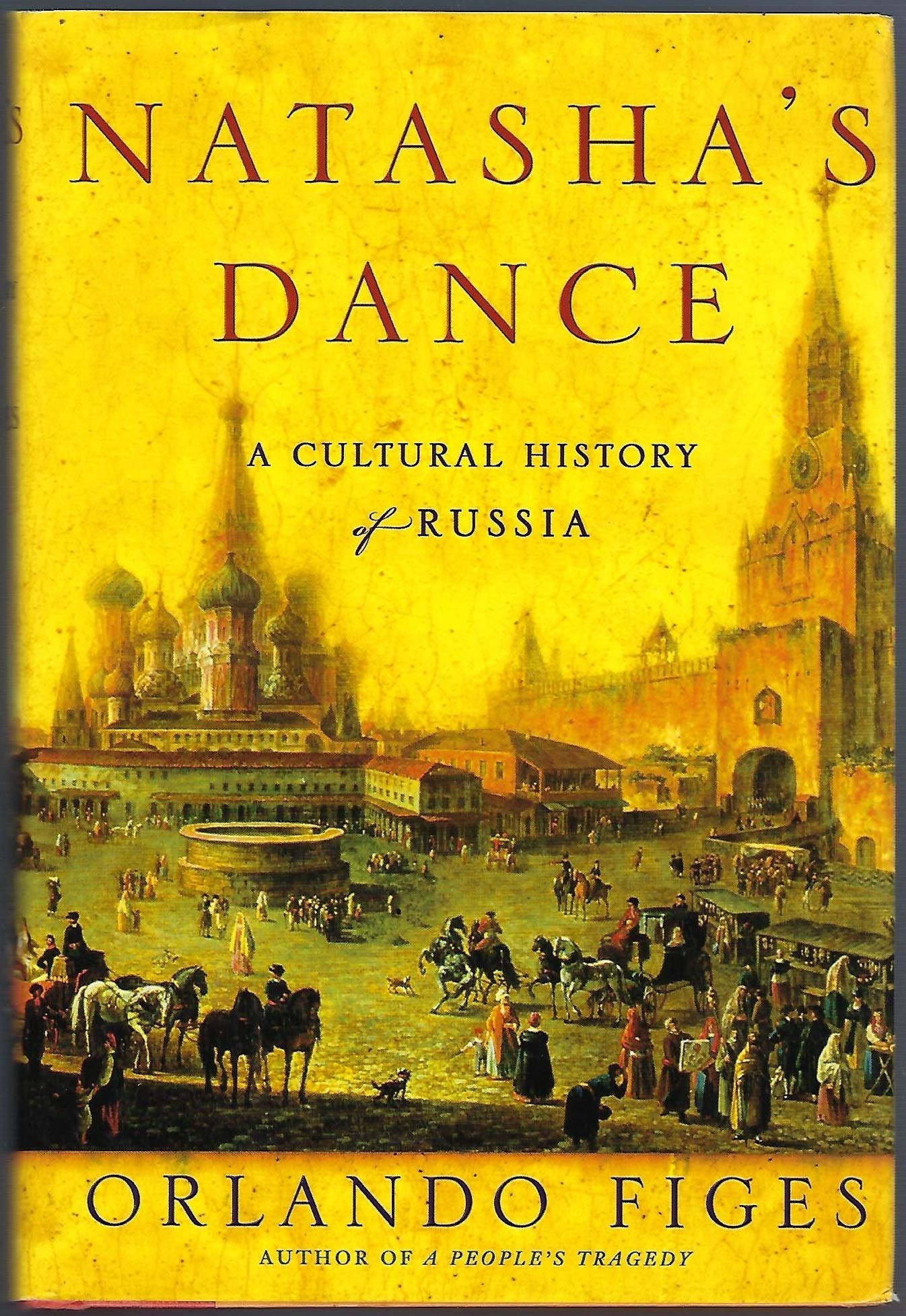 Natasha s Dance: A Cultural History of Russia