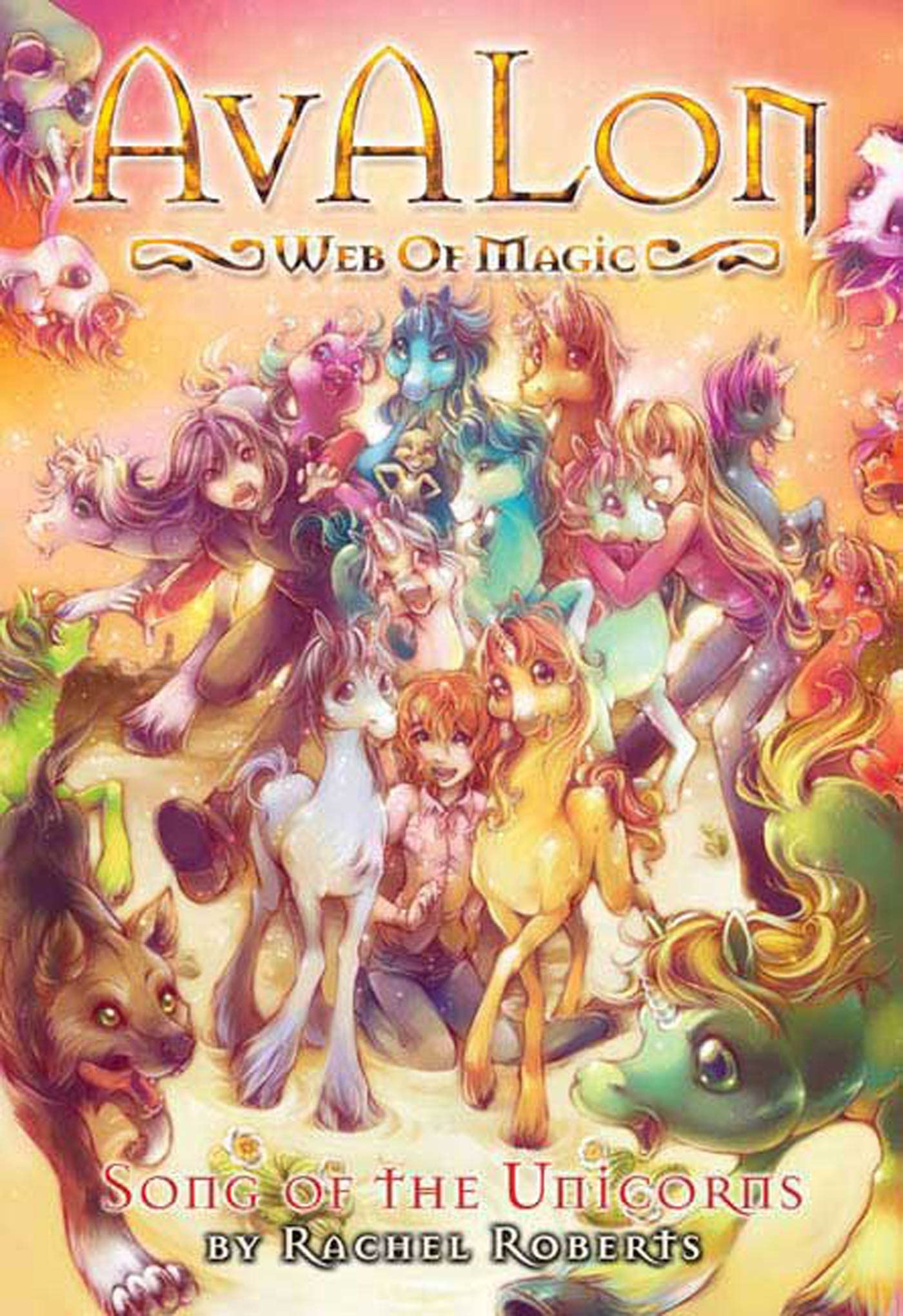 Song of the Unicorns (Avalon: Web of Magic, Book 7),Used