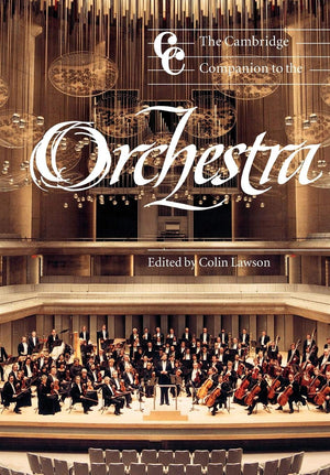 The Cambridge Companion to the Orchestra (Cambridge Companions to Music),Used