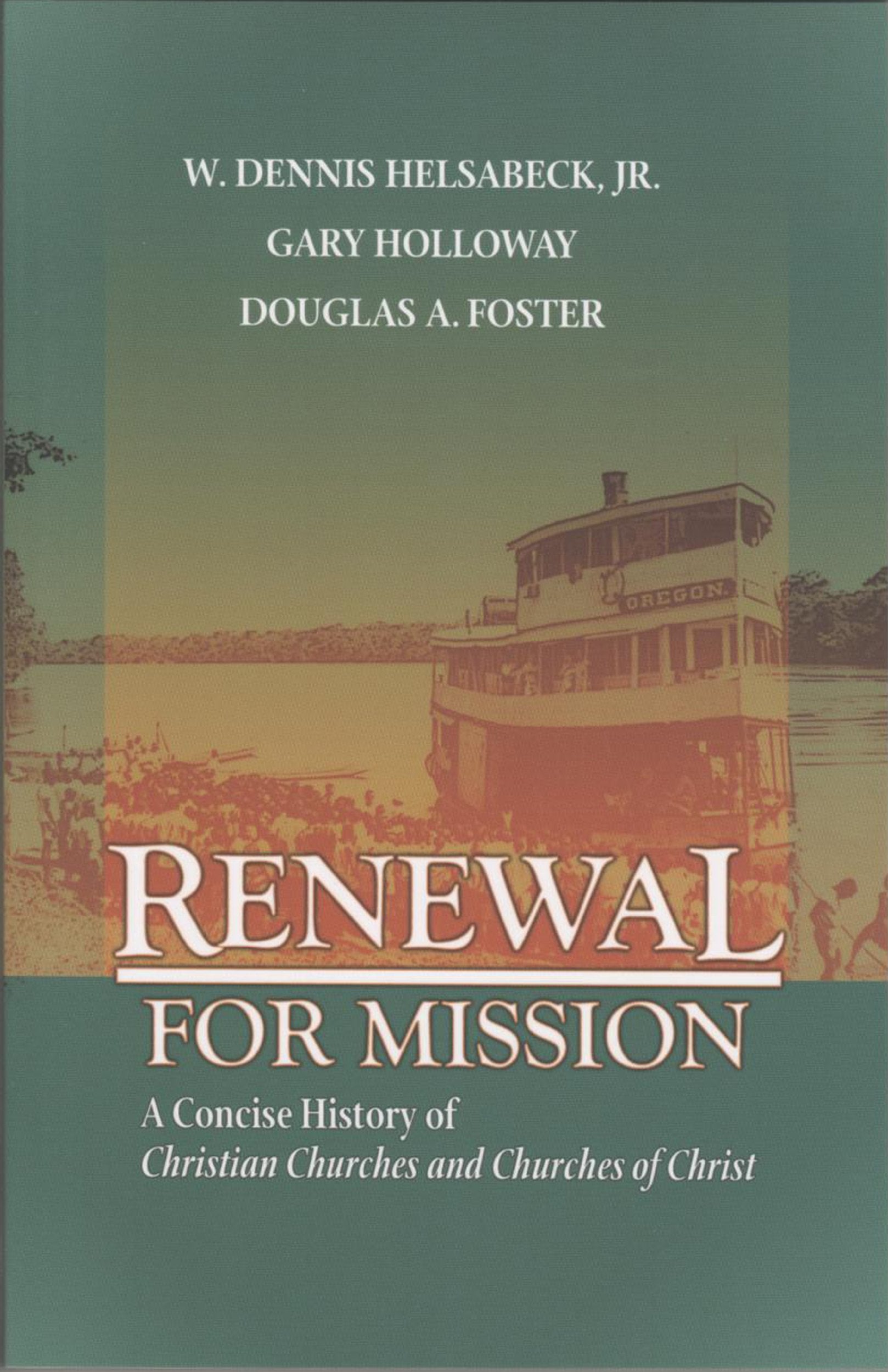 Renewal for Mission: A Concise History of Christian Churches and Churches of Christ,Used