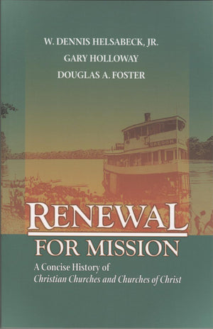 Renewal for Mission: A Concise History of Christian Churches and Churches of Christ,Used