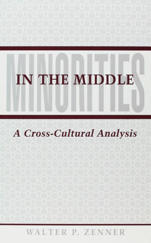 Minorities in the Middle: A CrossCultural Analysis (Suny Series in Ethnicity & Race in American Life),Used