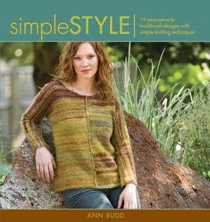 Simple Style: Innovative to Traditional 17 Inspired Designs to Knit (Style Series),Used