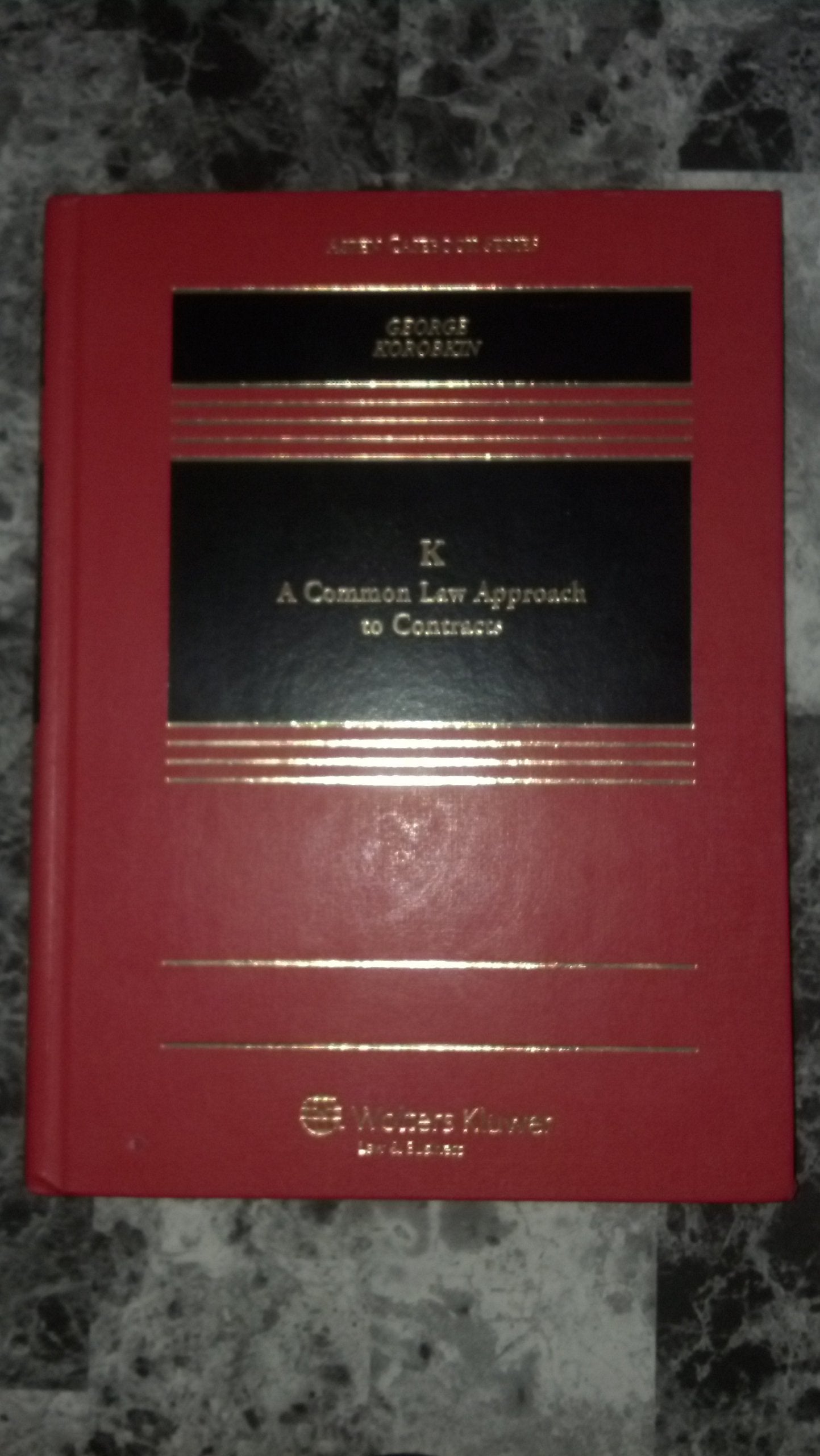 K: A Common Law Approach to Contracts (Aspen Casebook),New