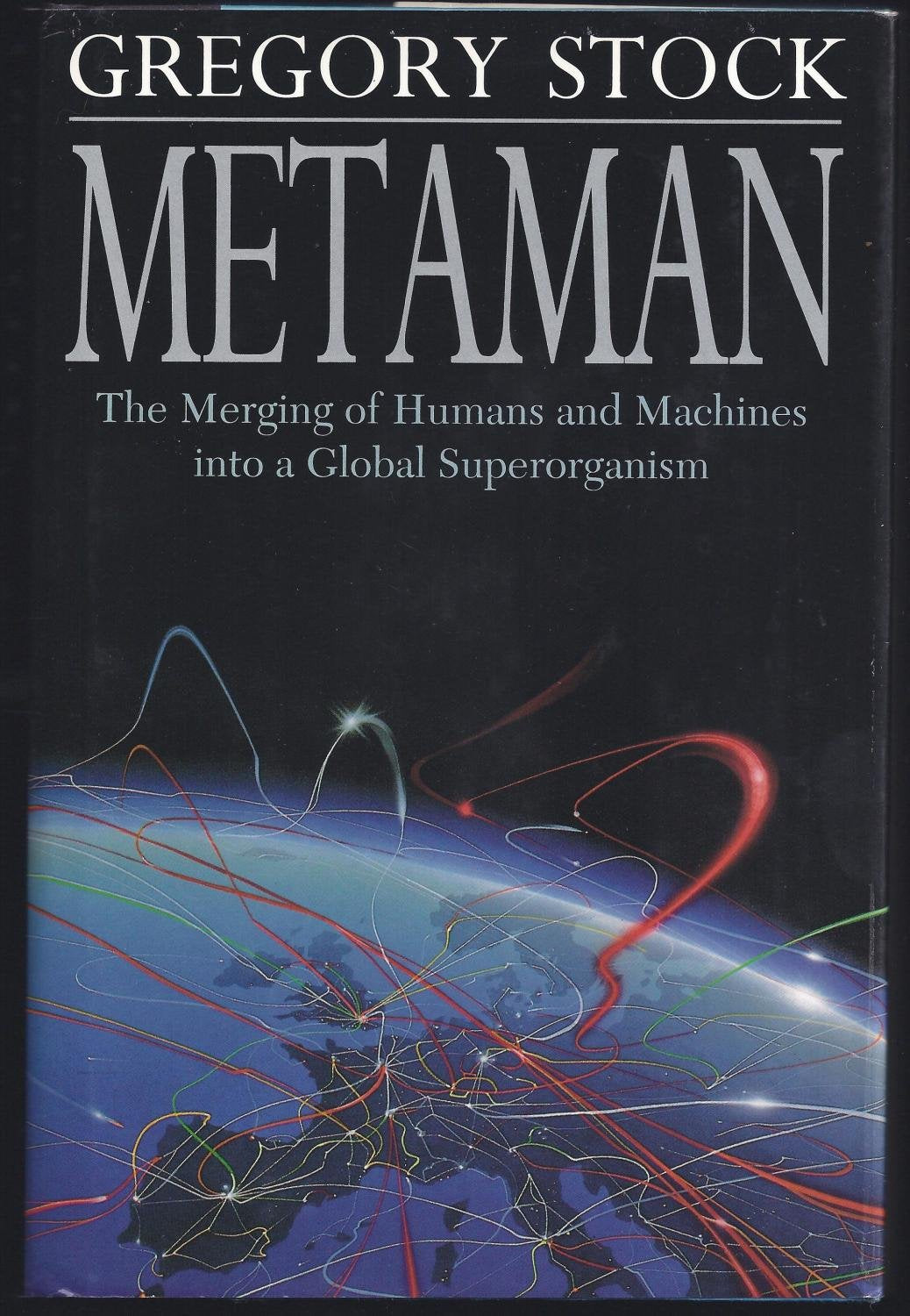 Metaman: The Merging of Humans and Machines into a Global Superorganism,Used