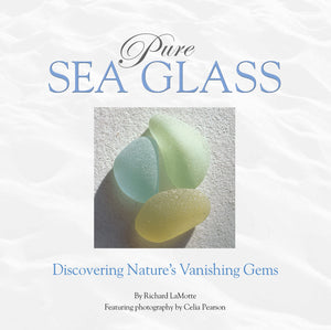 Pure Sea Glass: Discovering Nature's Vanishing Gems,Used