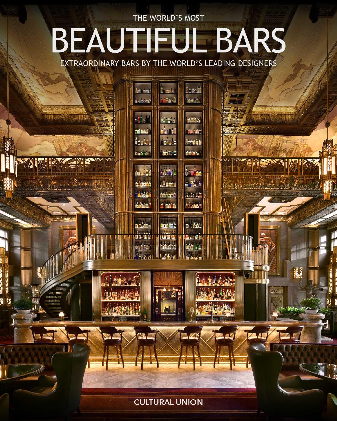 The WorldS Most Beautiful Bars: Extraordinary Bars By The WorldS Leading Interior Designers