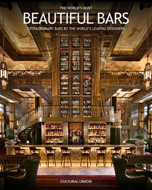 The WorldS Most Beautiful Bars: Extraordinary Bars By The WorldS Leading Interior Designers