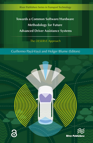 Towards a Common Software/Hardware Methodology for Future Advanced Driver Assistance Systems (River Publishers Series in Transpo,Used