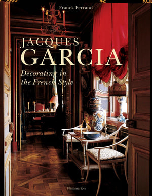 Jacques Garcia: Decorating in the French Style,Used