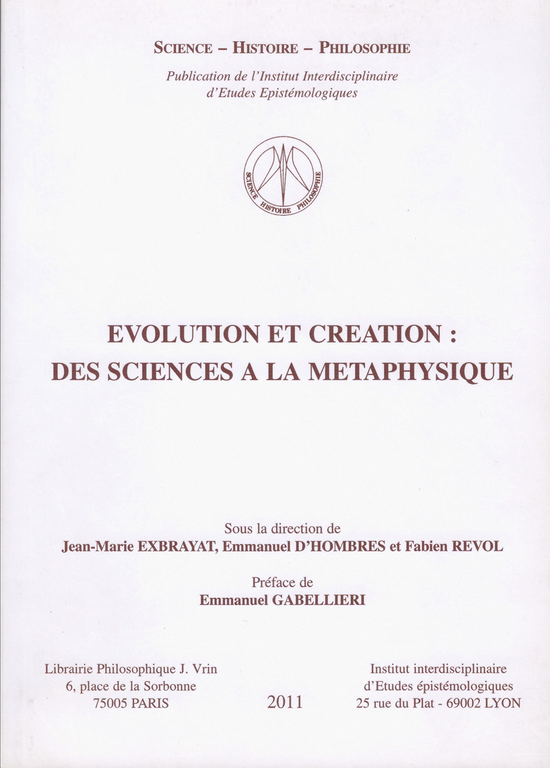 Evolution Et Creation Des Sciences a la Metaphysiques (Science  Histoire  Philosophie) (French Edition),Used