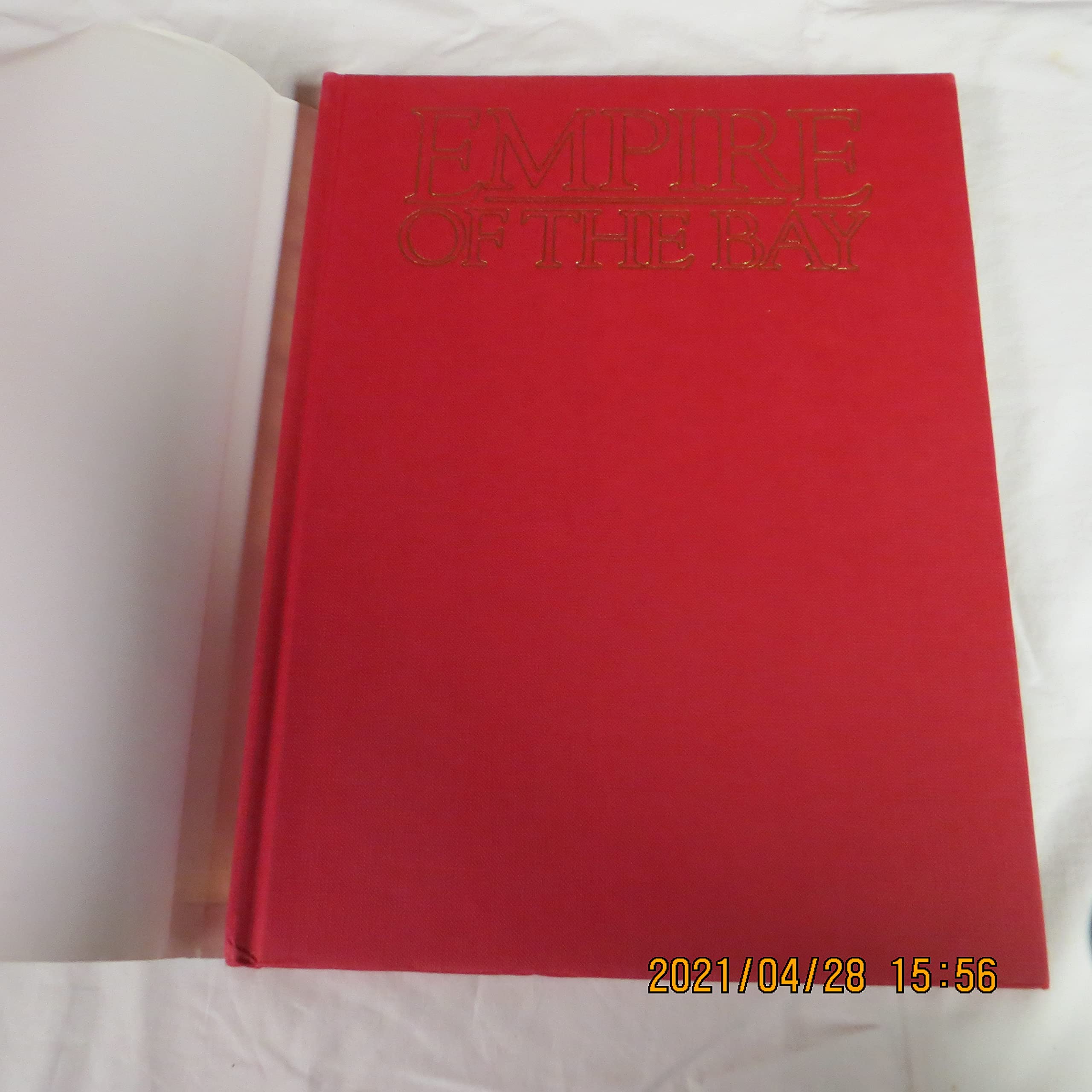Empire of the Bay: An Illustrated History of the Hudson's Bay Company,Used