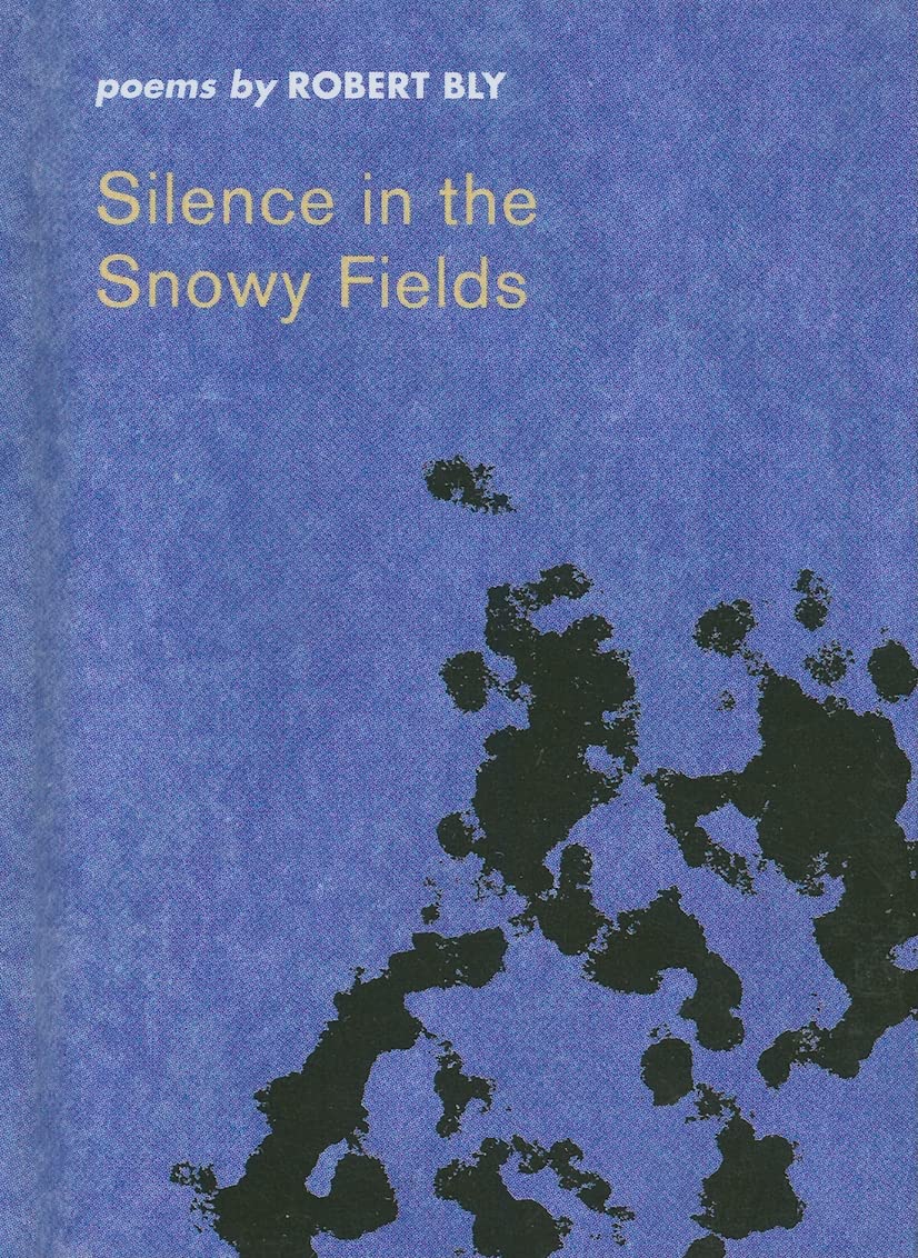 Silence In The Snowy Fields, A Minibook Edition: Poems (Wesleyan Poetry Series),New