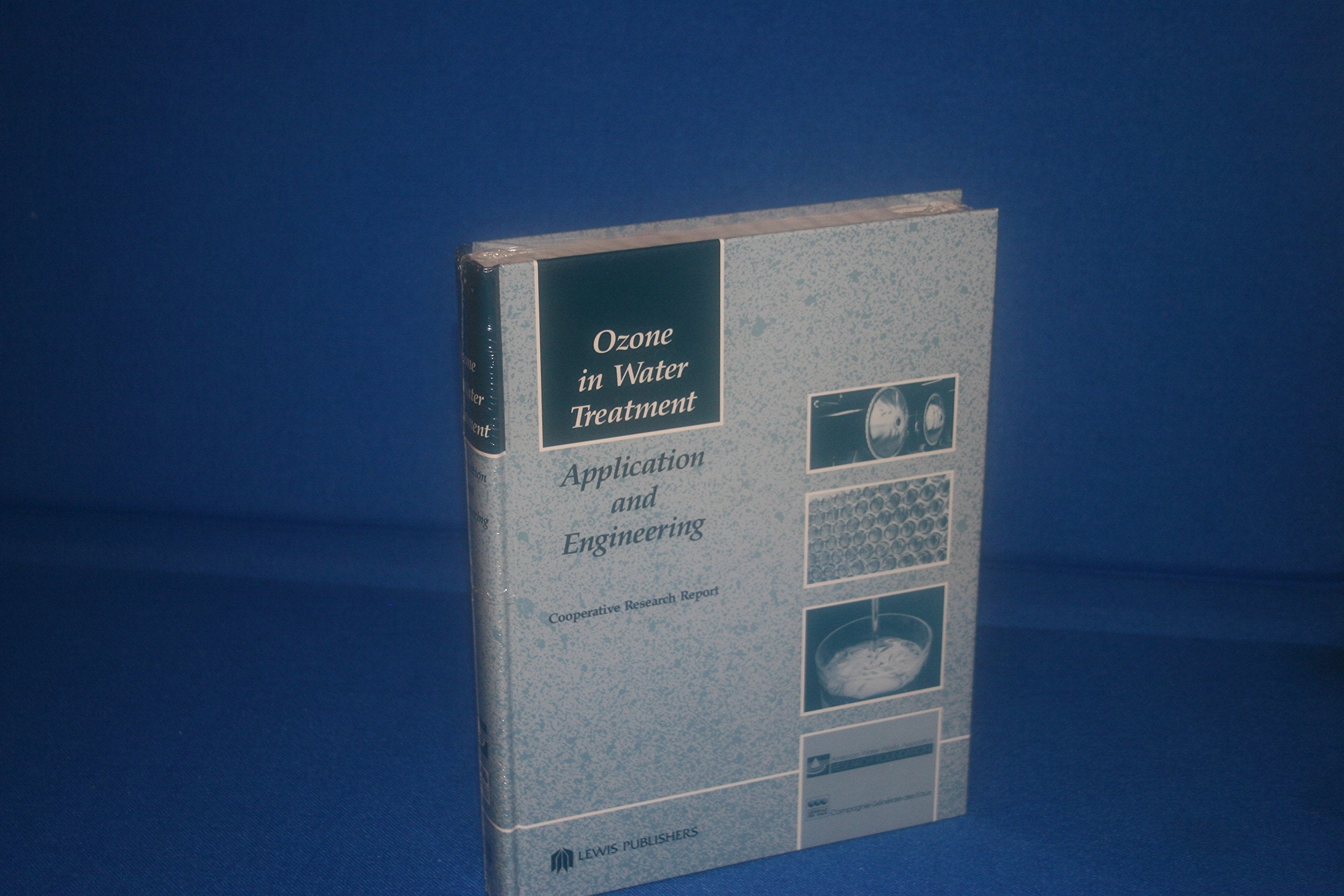 Ozone In Water Treatment. Application And Engineering,New