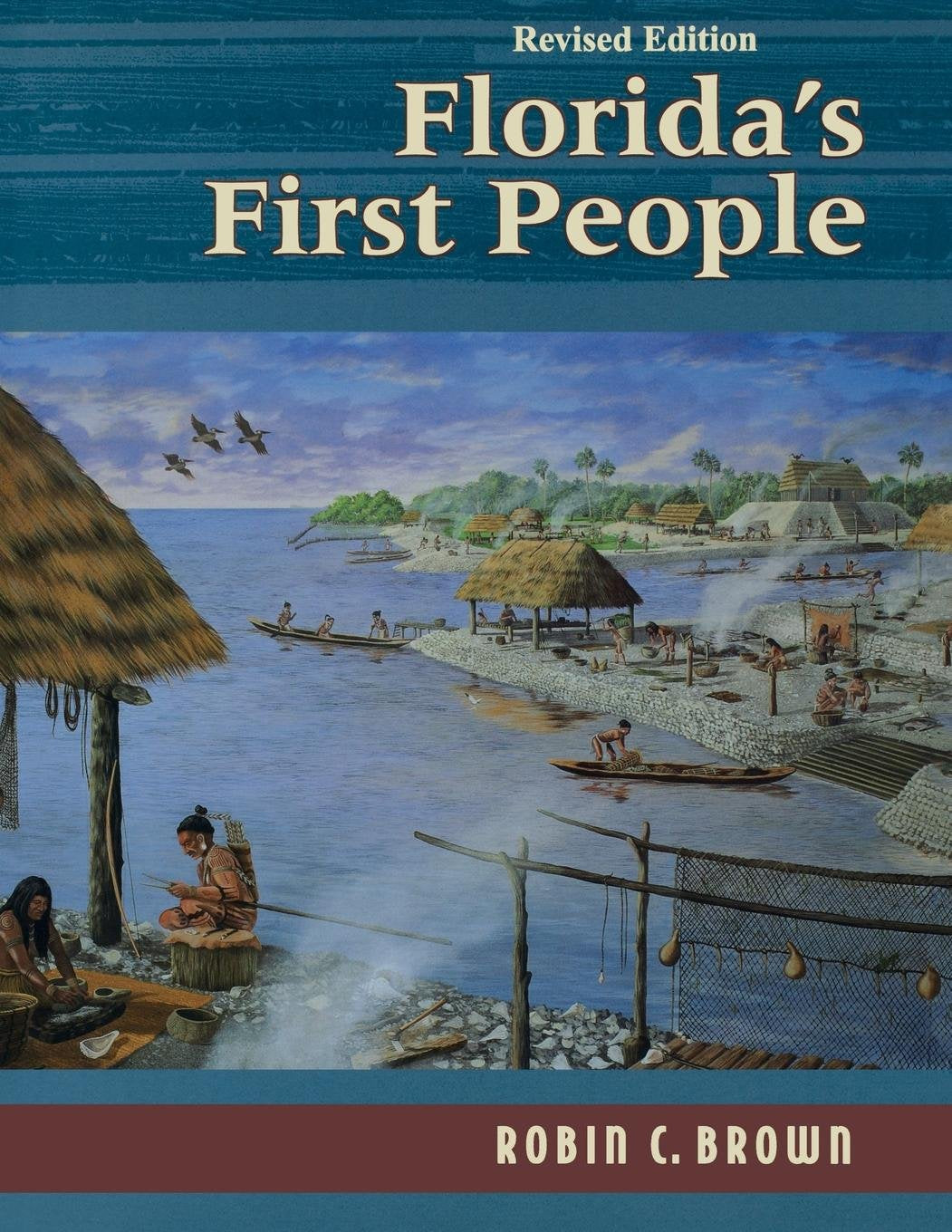 Florida's First People: 12,000 Years of Human History,Used