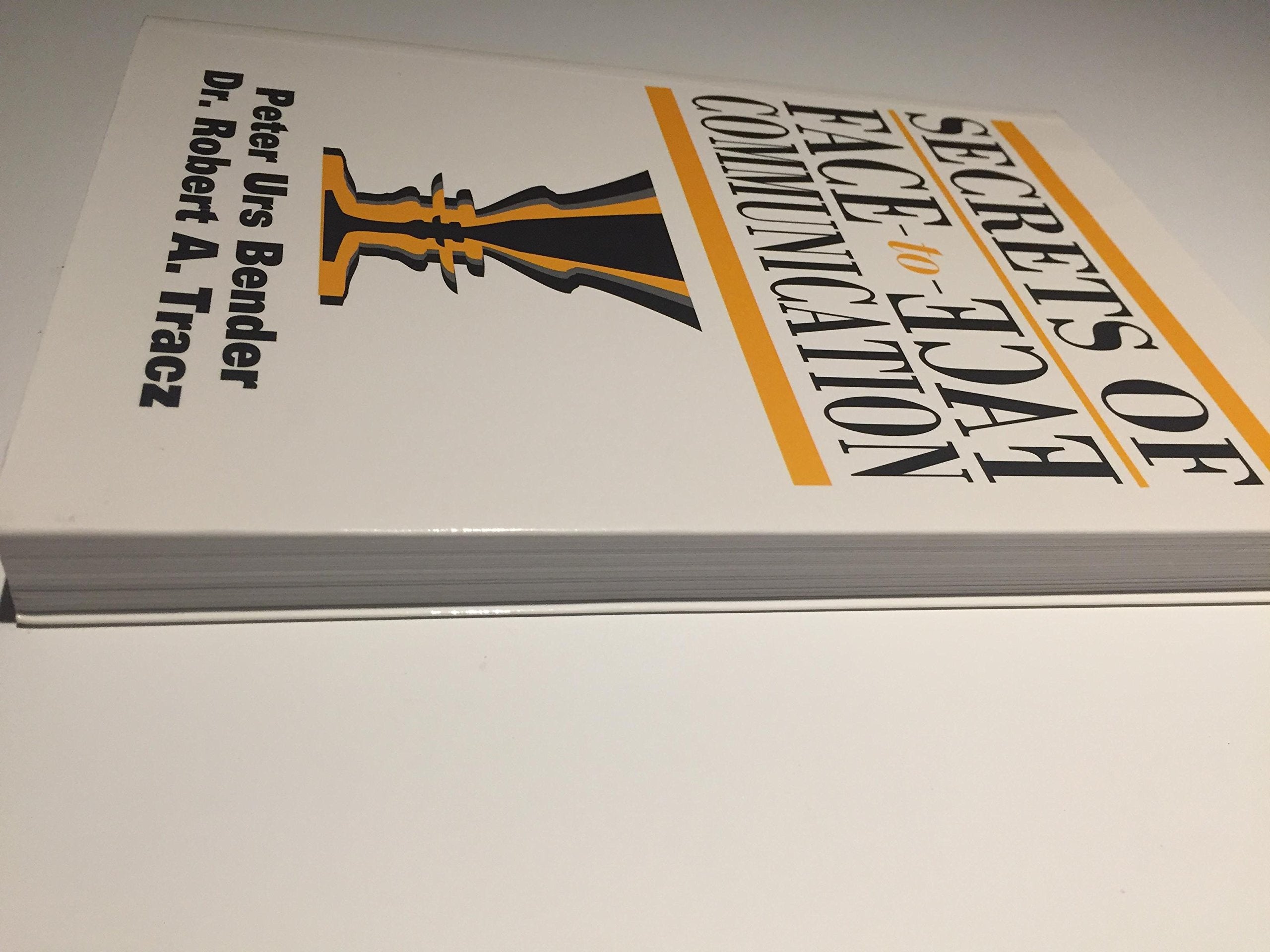 Secrets of Face to Face Communication: How to Communicate With Power,Used