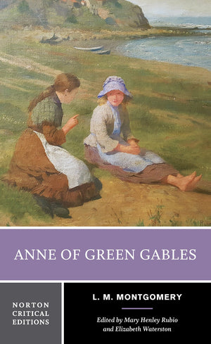 Anne Of Green Gables: A Norton Critical Edition (Norton Critical Editions)