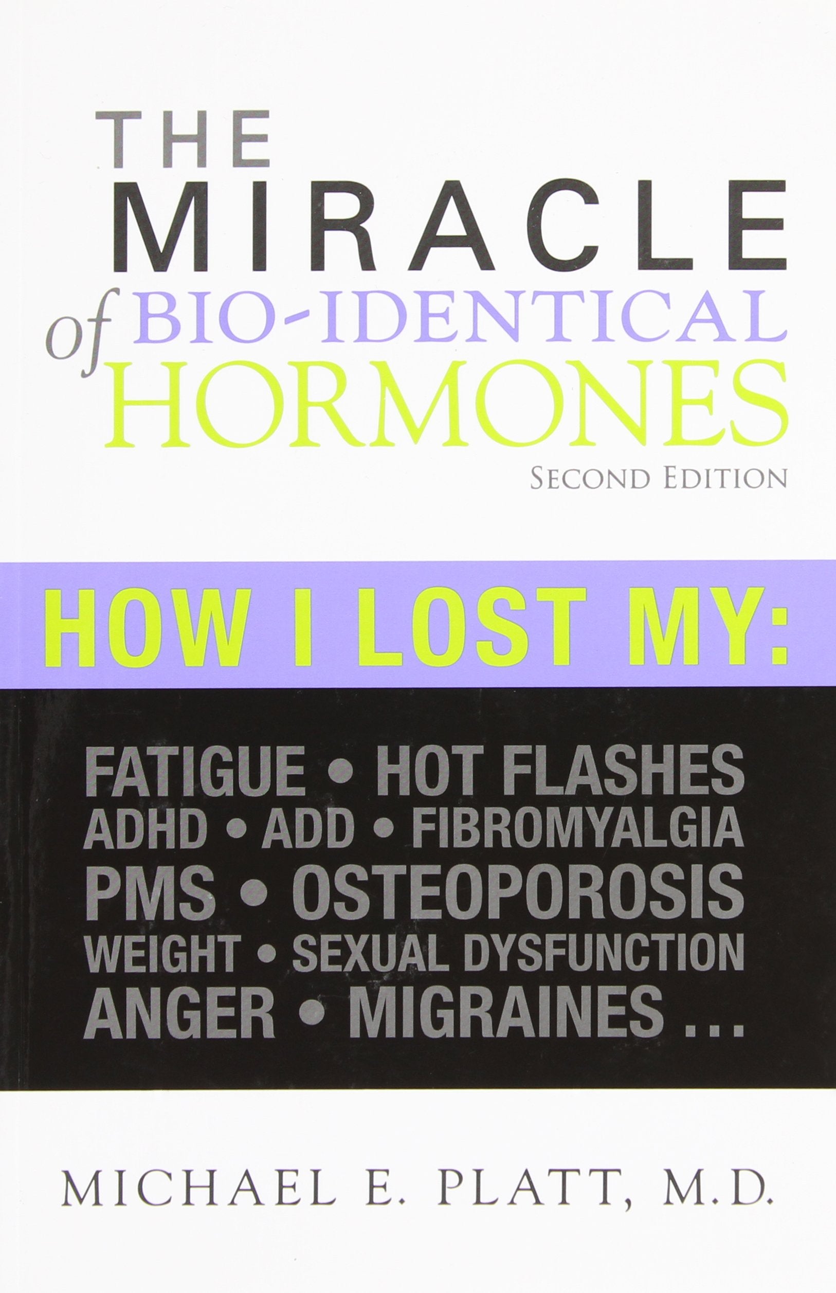 The Miracle of BioIdentical Hormones: Author Dr. Platt (2nd Edition) (Spanish Edition),Used
