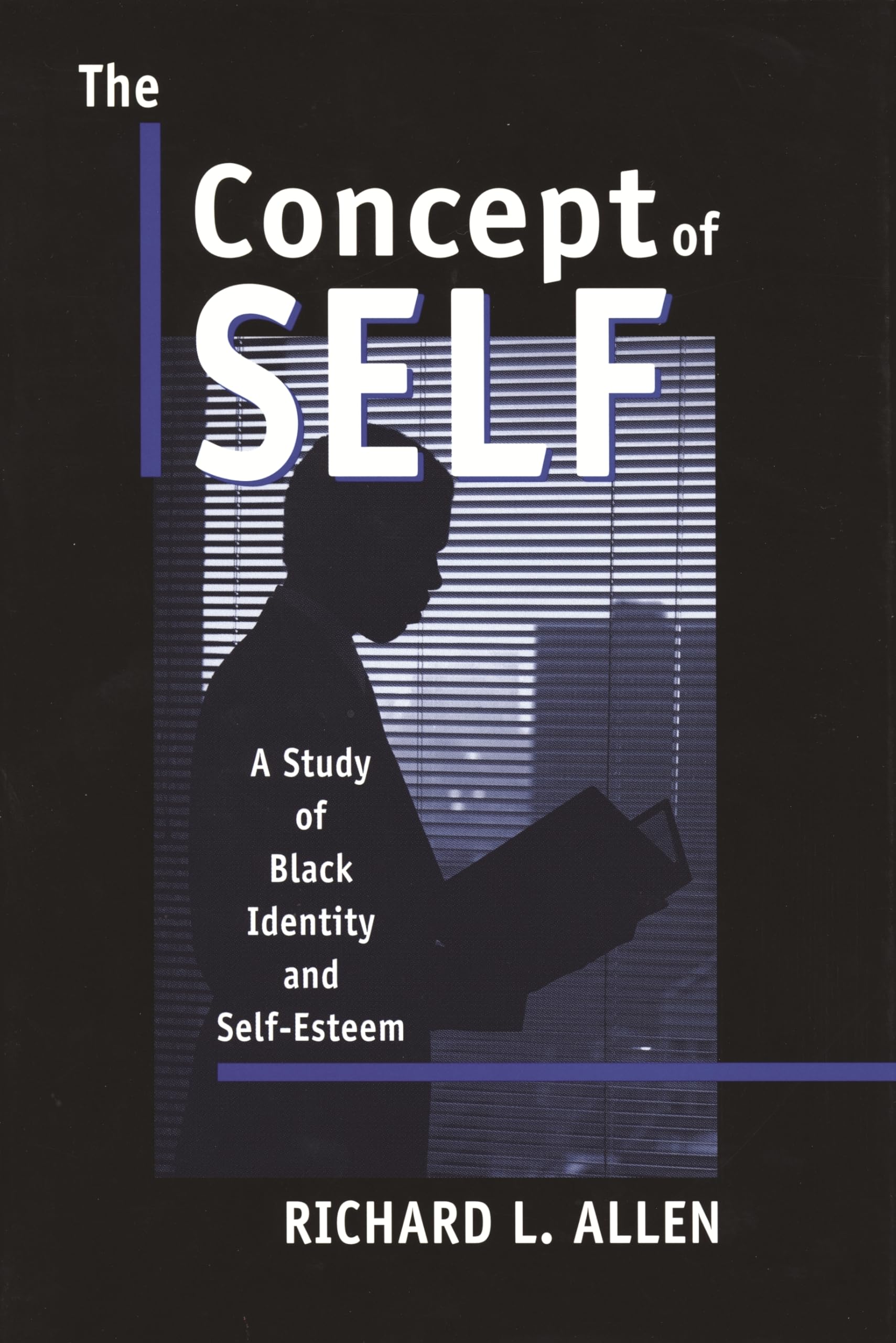 The Concept Of Self: A Study Of Black Identity And Selfesteem (African American Life),Used