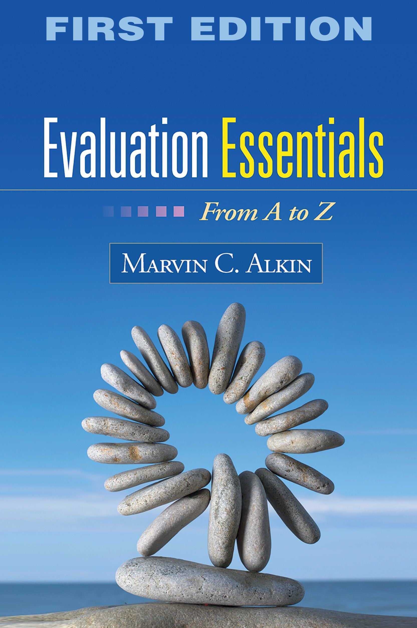 Evaluation Essentials, First Edition: From A to Z,Used