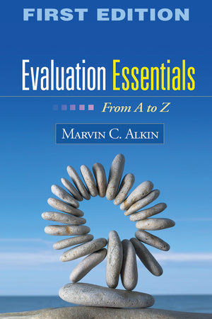 Evaluation Essentials, First Edition: From A to Z,Used