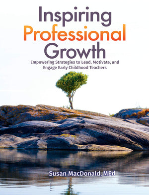 Inspiring Professional Growth: Empowering Strategies to Lead, Motivate, and Engage Early Childhood Teachers,Used