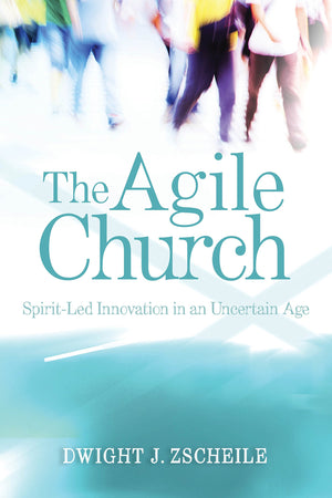 The Agile Church: Spiritled Innovation In An Uncertain Age,Used