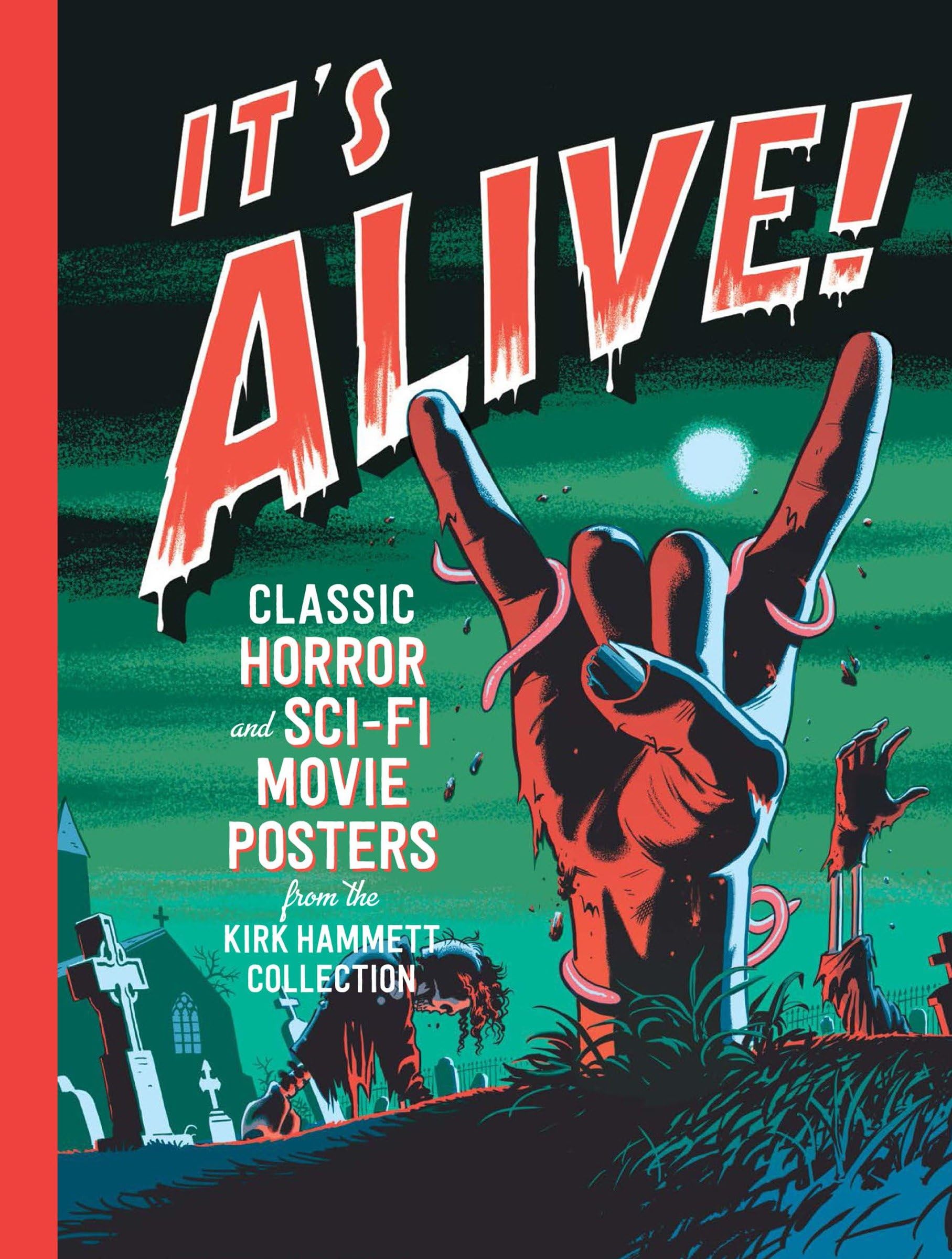 It'S Alive!: Classic Horror And Scifi Movie Posters From The Kirk Hammett Collection,Used