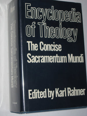 Encyclopedia of Theology: The Concise Sacramentum Mundi,Used